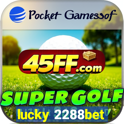 lucky 2288bet